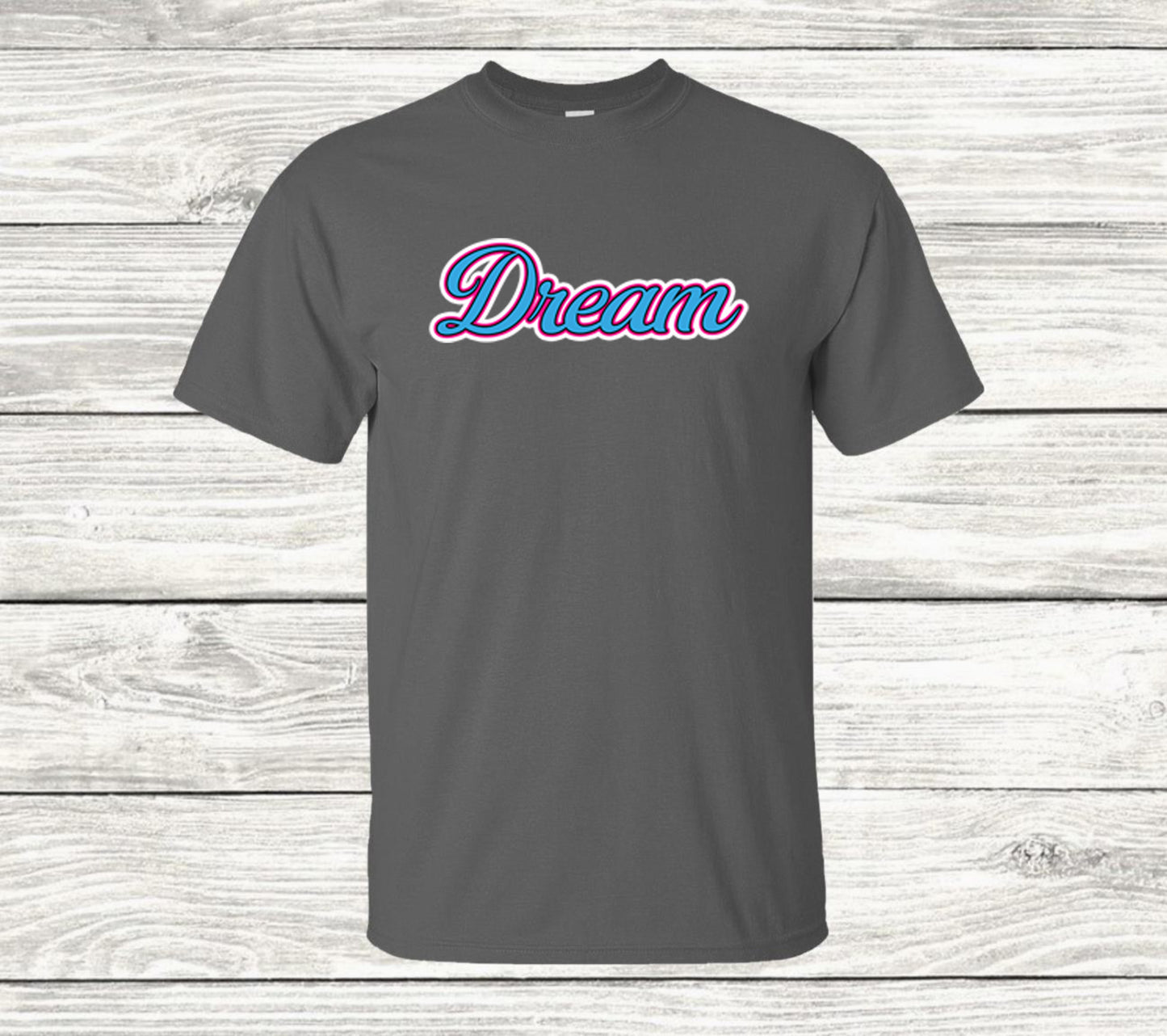 Dream Name Tshirt